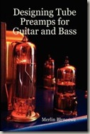 Designing Tube Preamps for Guitar and Bass